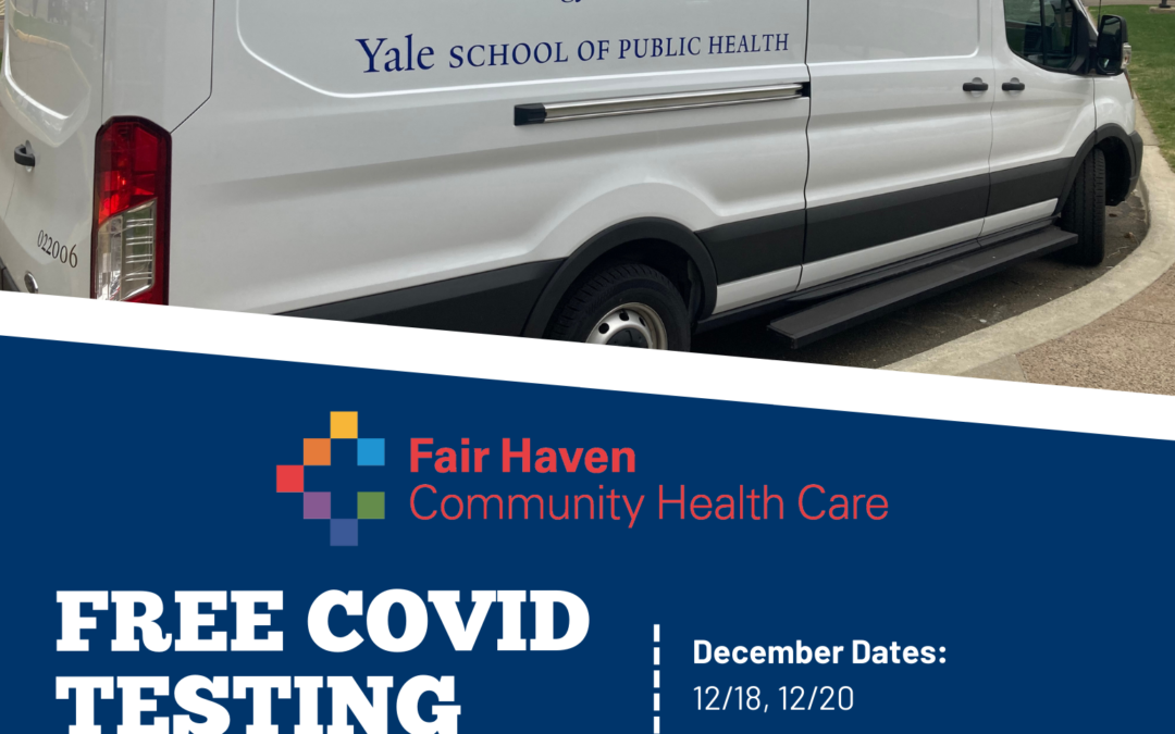 Free COVID Testing Van at Fair Haven Community Health Care!
